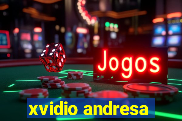 xvidio andresa